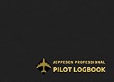 Jeppesen Professional Pilot Logbook: Jeppesen Professional Pilot Logbook: Pilot Log Book Jeppesen For Student, Beginners And Professional,...