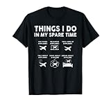 Pilot Aviation 6 Things I Do in My Spare Time - Amante de los aviones Camiseta