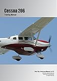 Cessna 206 Training Manual (Cessna Training Manuals Book 4) (English Edition)
