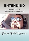 ENTENDIDO: Manual VFR de comunicaciones aéreas.